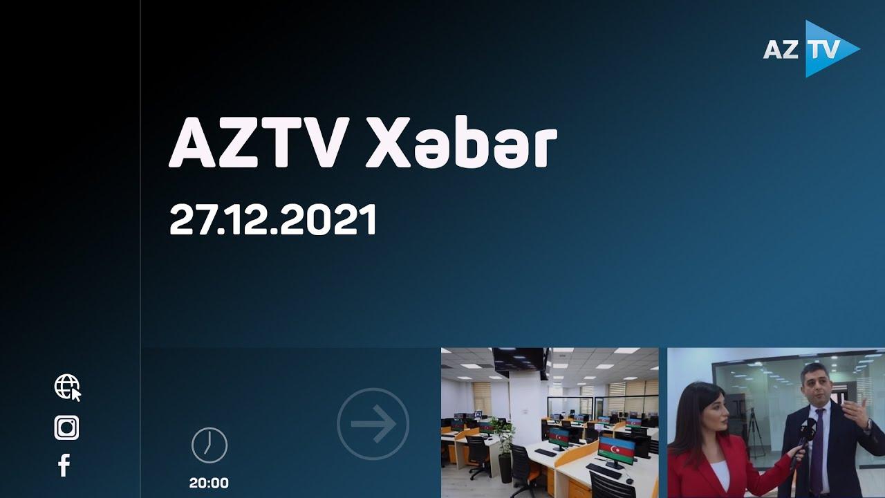 AZTV Xəbər 20:00 | 27.12.2021