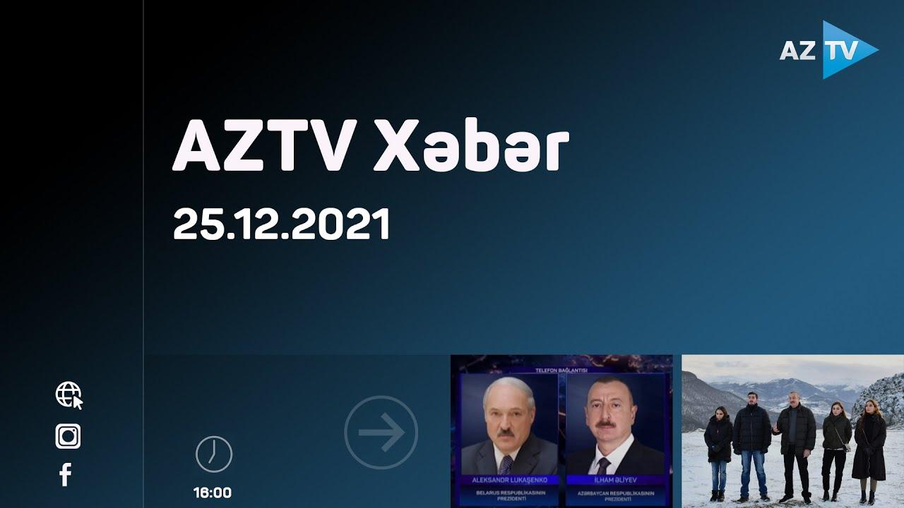 AZTV Xəbər 16:00 | 25.12.2021