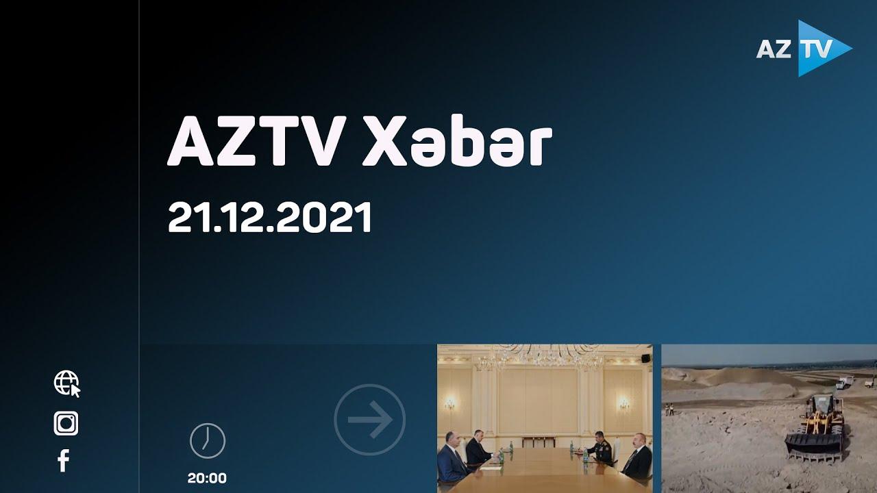 AZTV Xəbər 20:00 | 21.12.2021