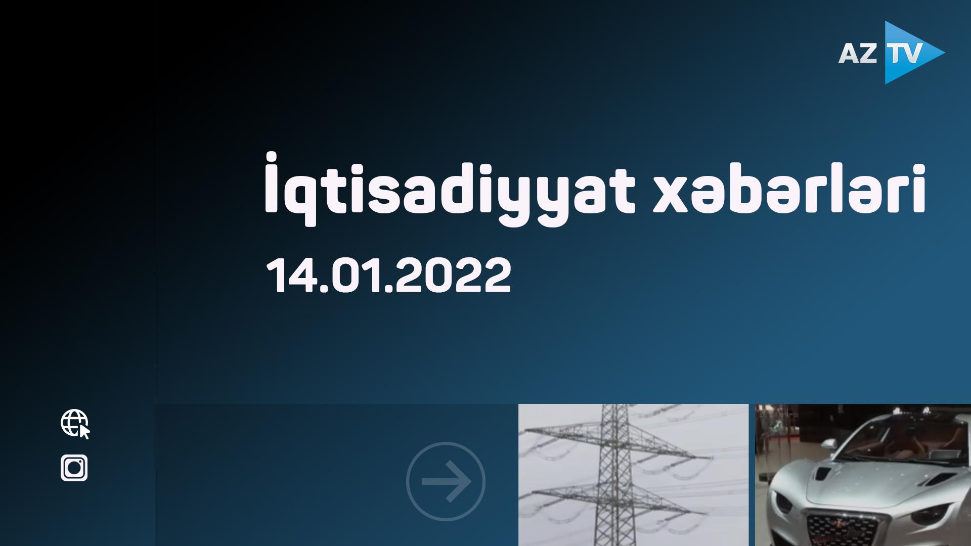 İqtisadiyyat xəbərləri  14.01.2022