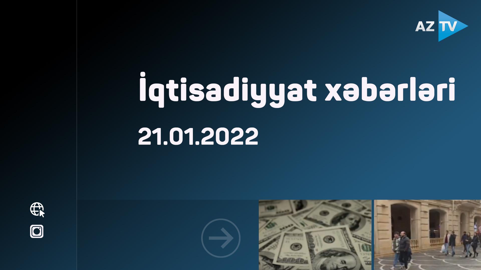 İqtisadiyyat xəbərləri   21.01.2022