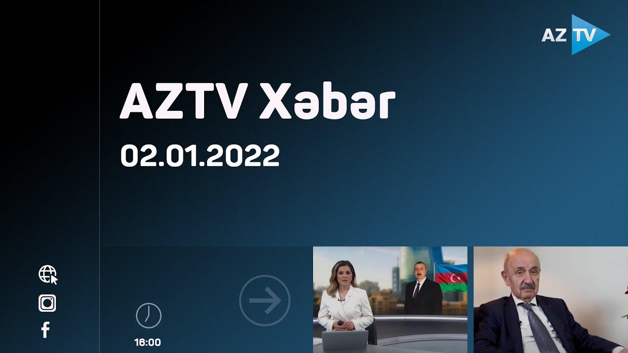 AZTV Xəbər 16:00 | 02.01.2022