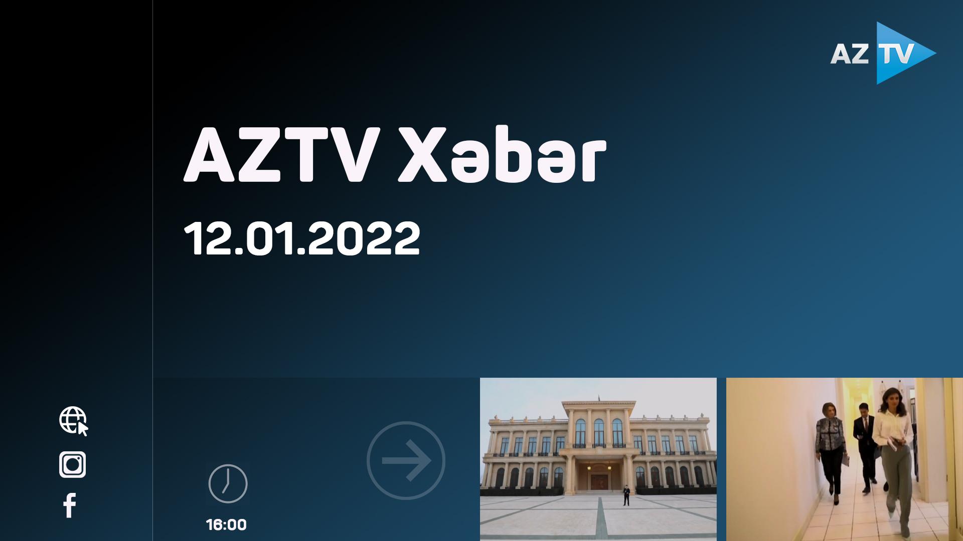 AZTV Xəbər (16:00) | 12.01.2022