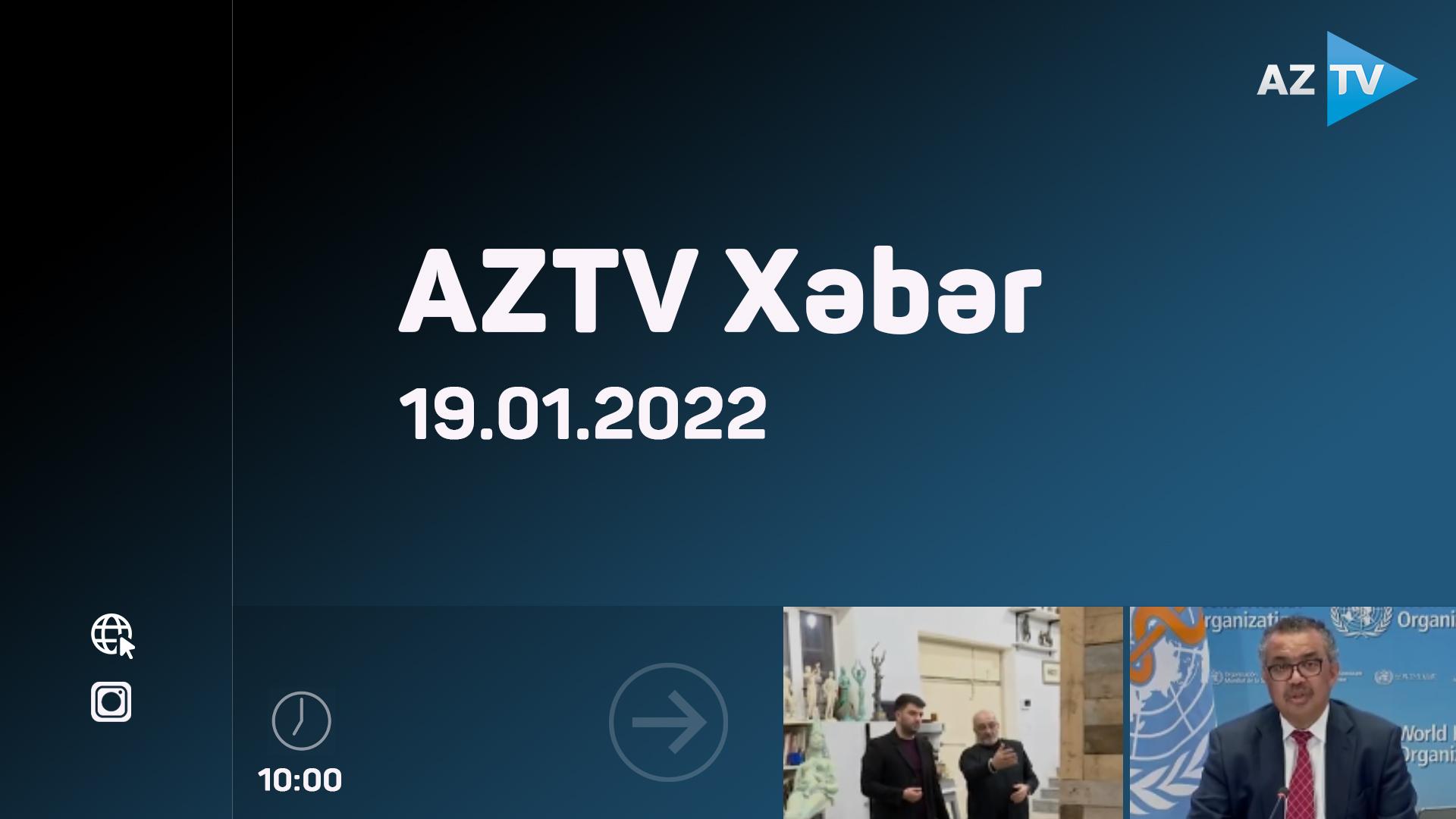 "AZTV Xəbər" (10:00) | 19.01.2022