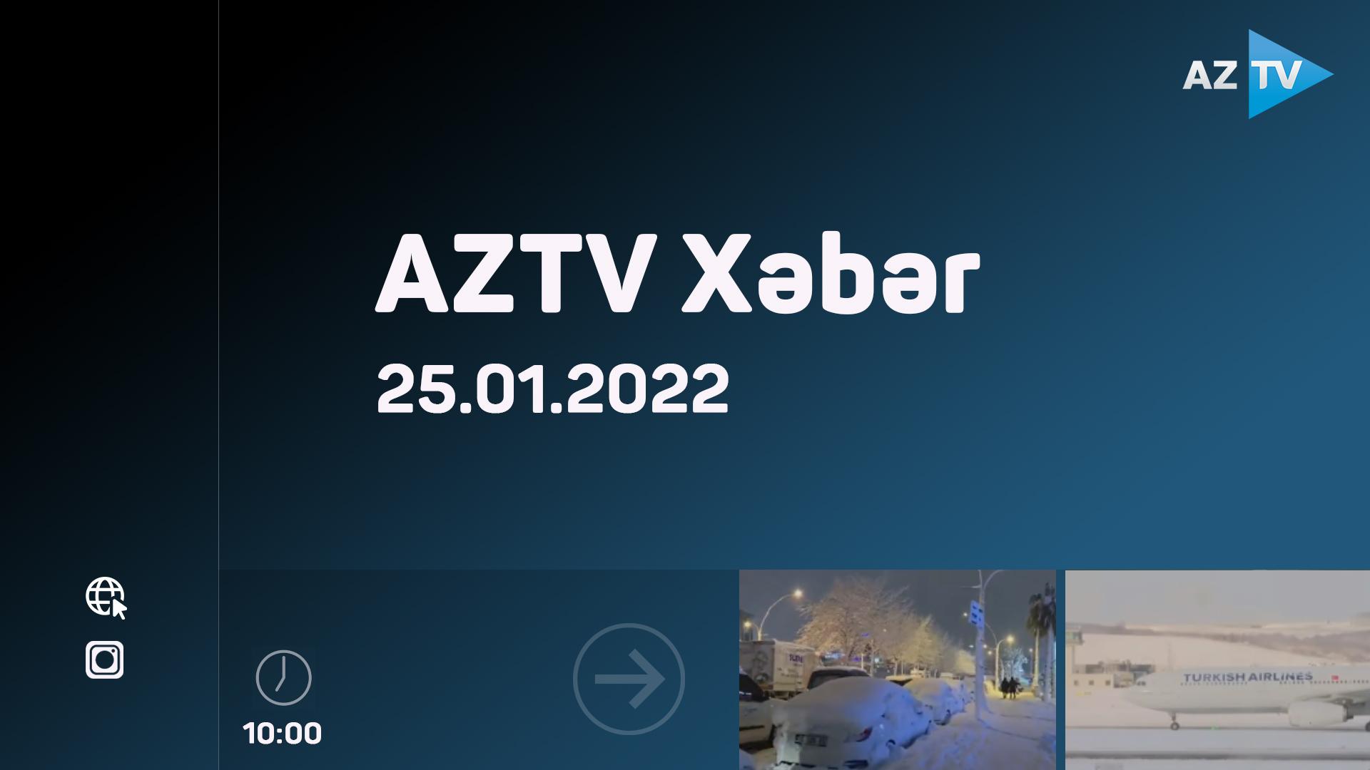 "AZTV Xəbər" (10:00) | 25.01.2022