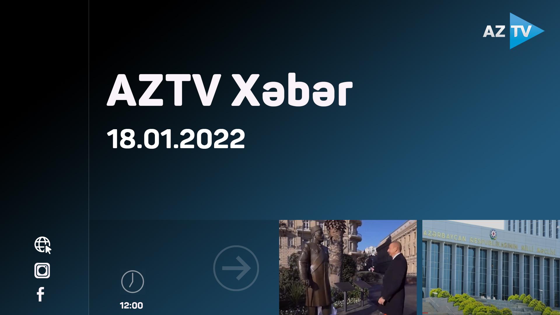 "AZTV Xəbər" (12:00) | 18.01.2022