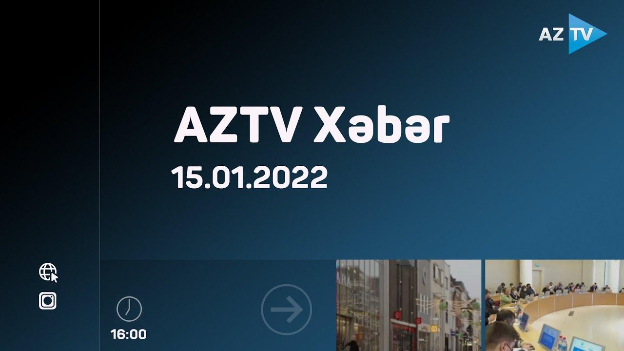 "AZTV Xəbər" (16:00) | 15.01.2022