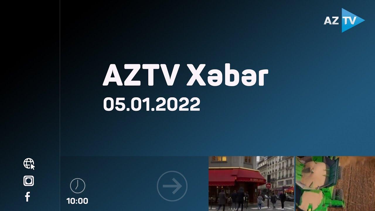 AZTV Xəbər 10:00 | 05.01.2022