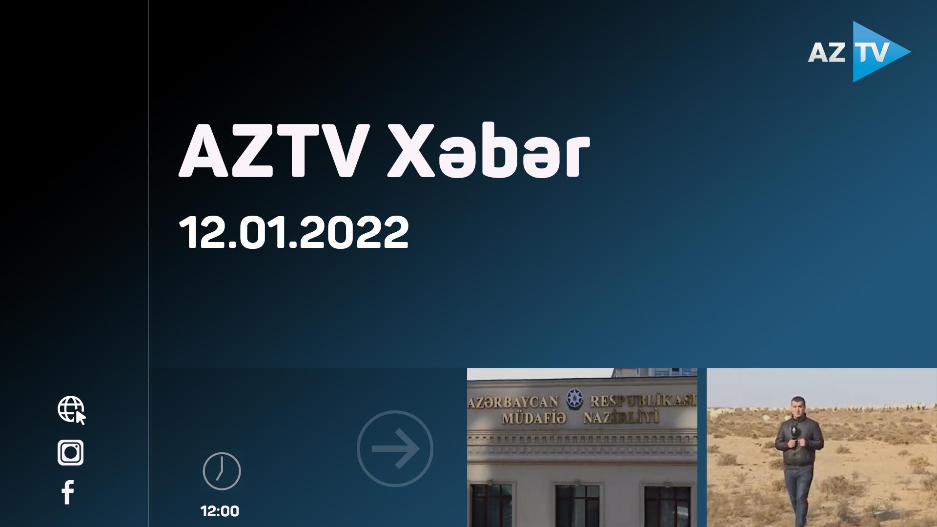 AZTV Xəbər (12:00) | 12.01.2022