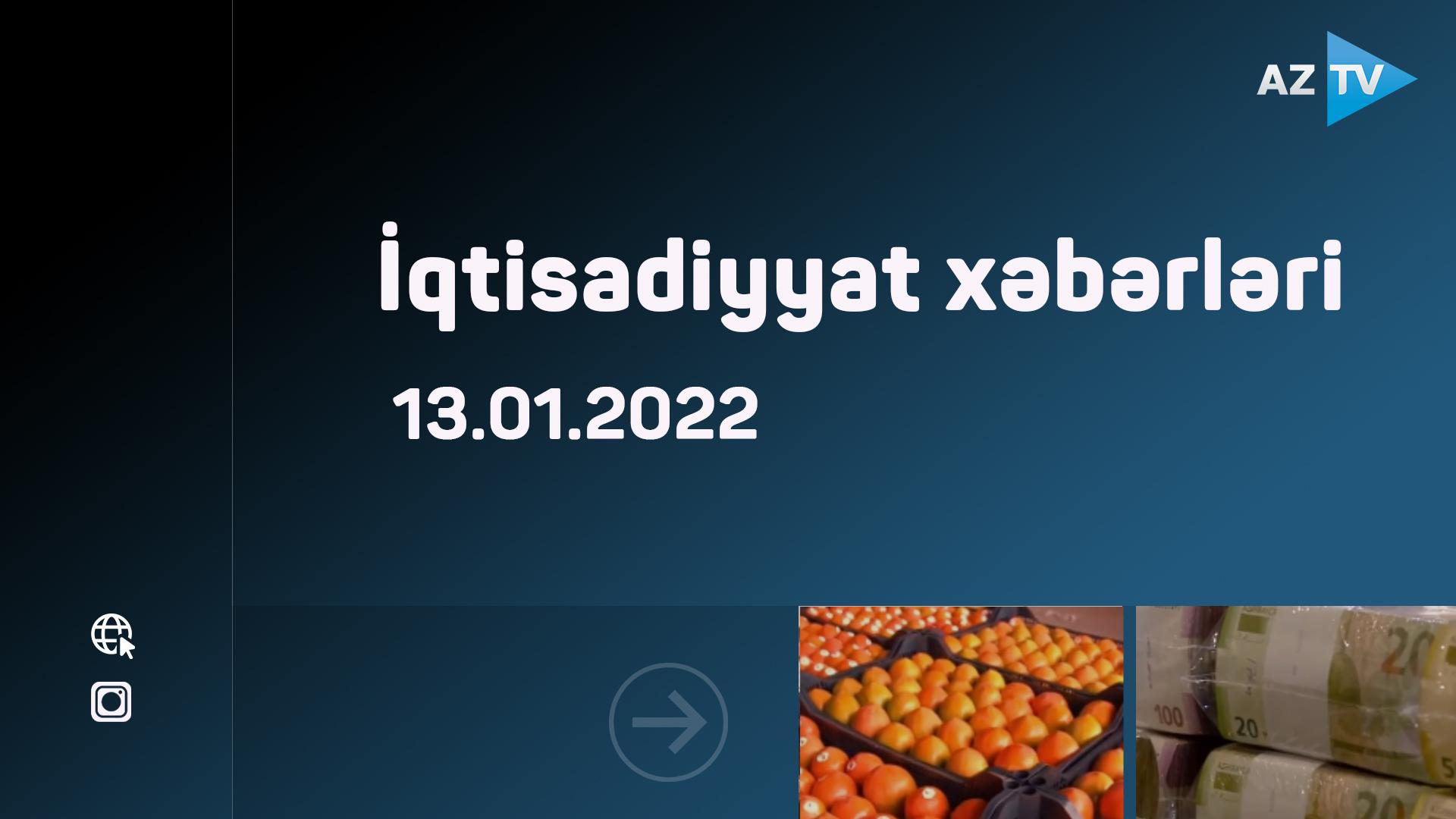 İqtisadiyyat xəbərləri | 13.01.2022