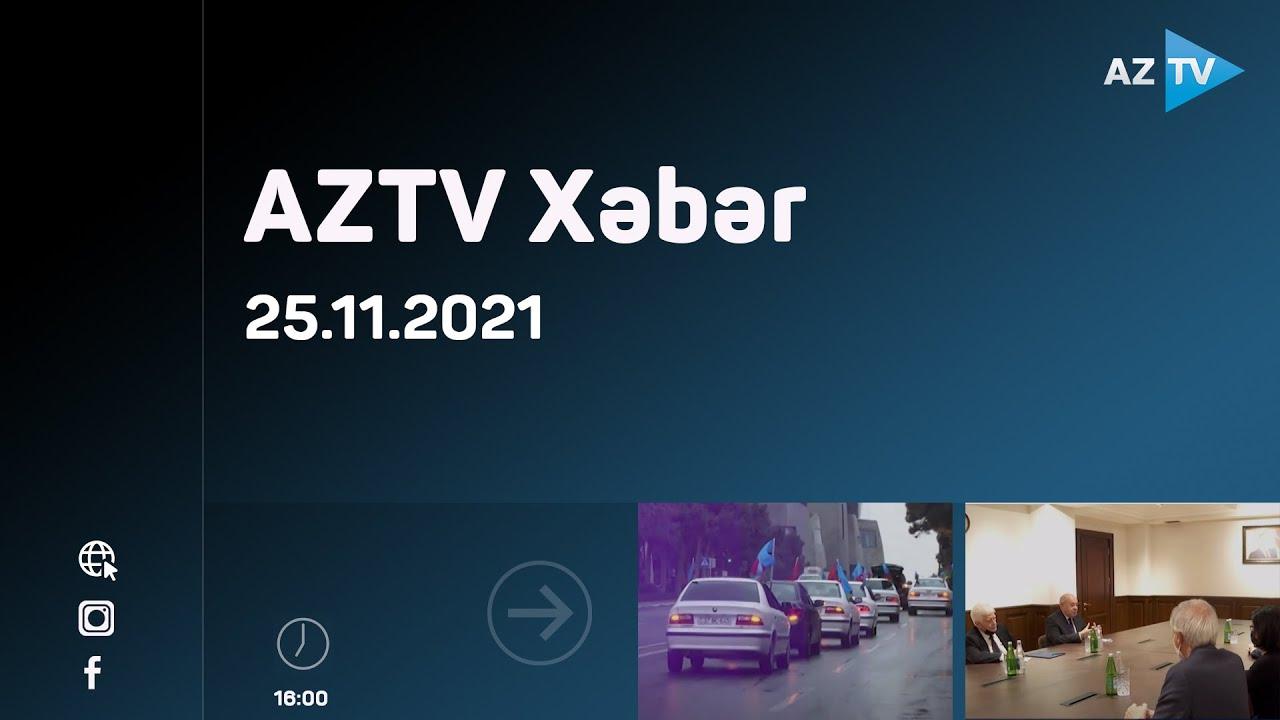 AZTV Xəbər - 16:00 / 25.11.2021