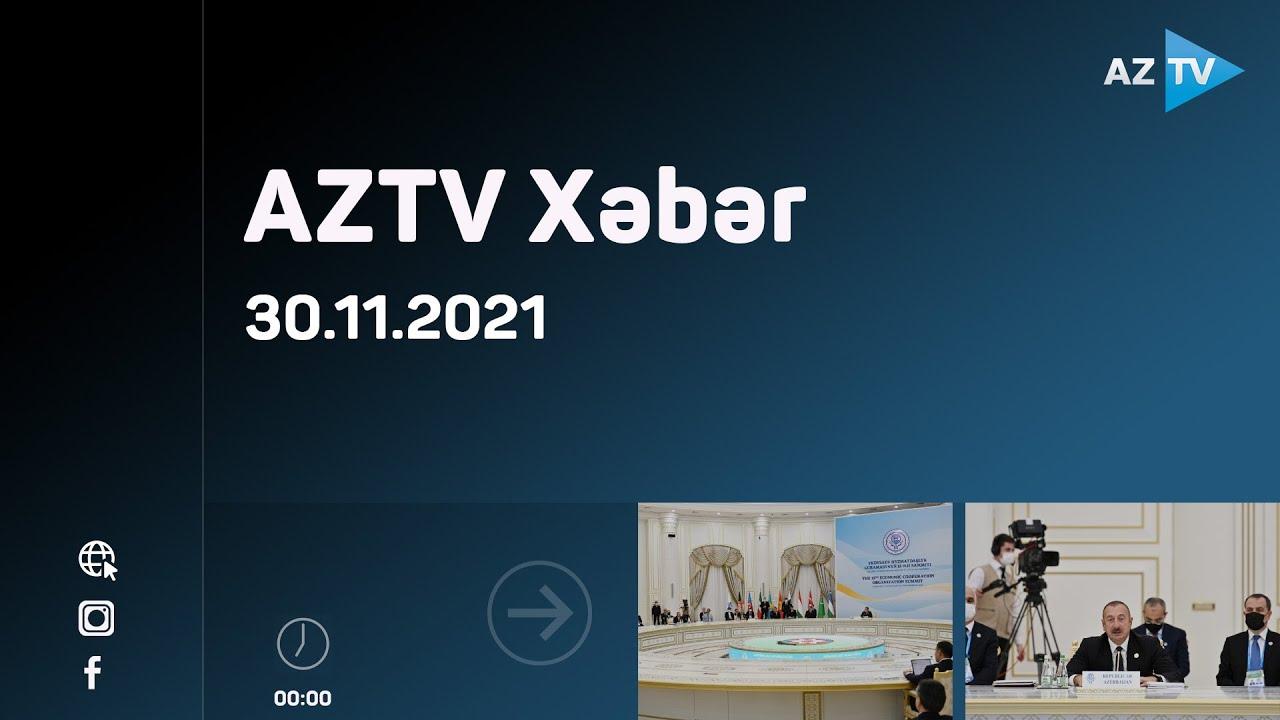 AZTV Xəbər 00:00 | 30.11.2021