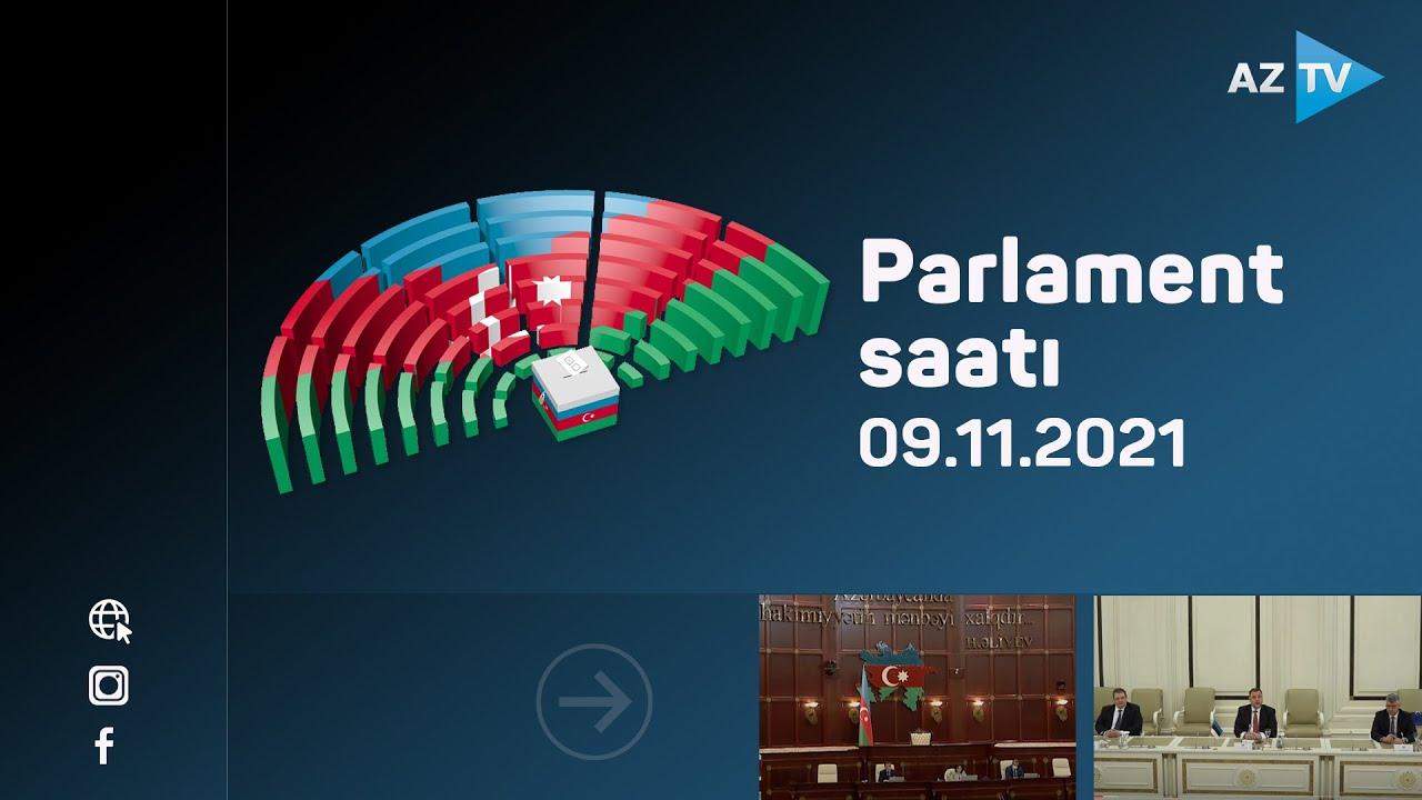 Parlament saatı / 09.11.2021