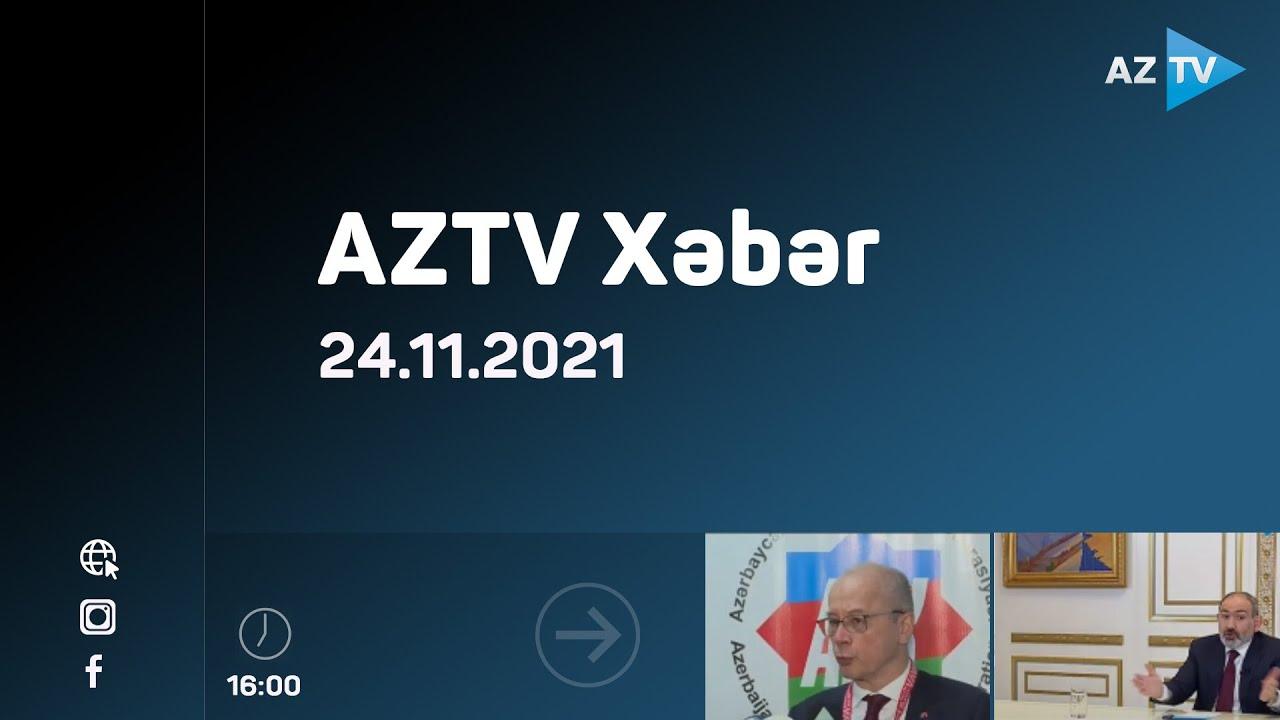 AZTV Xəbər - 16:00 / 24.11.2021