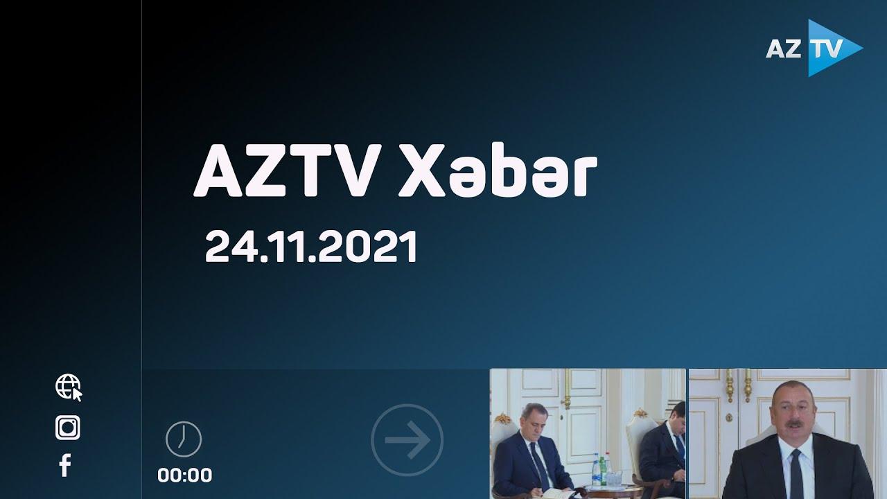 AZTV Xəbər – 00:00 / 24.11.2021