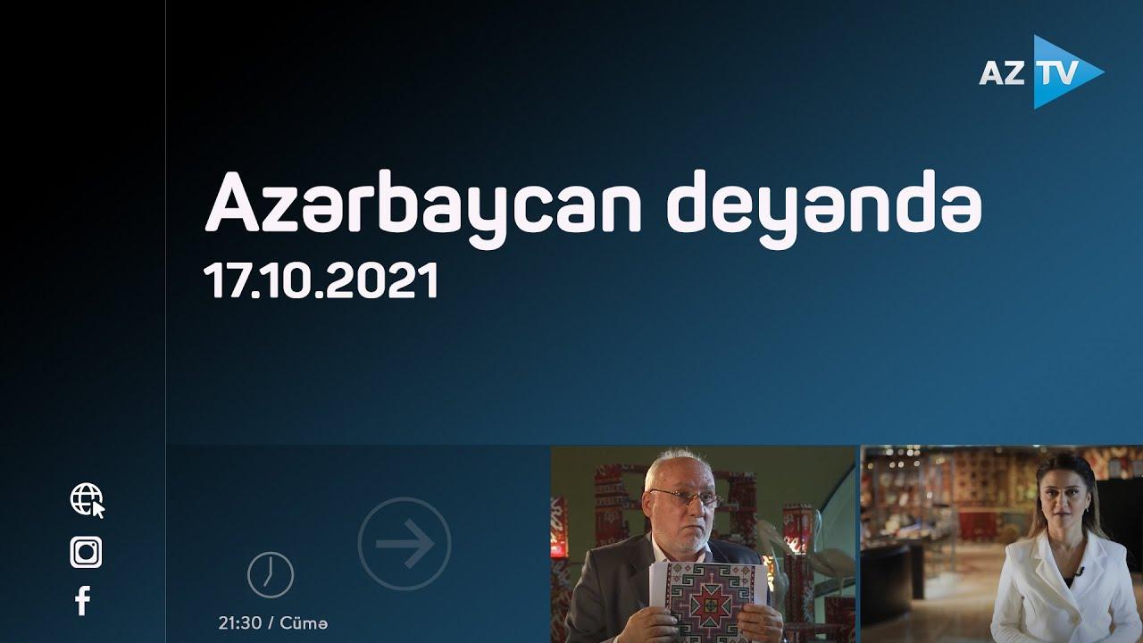 Azərbaycan Deyəndə / 17.10.2021