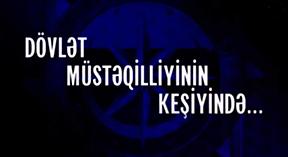 "Dövlət müstəqilliyinin keşiyində" Xr. 33"00""