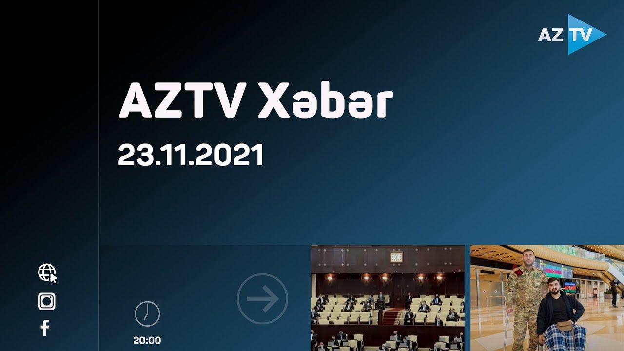 AZTV Xəbər - 20:00 / 23.11.2021