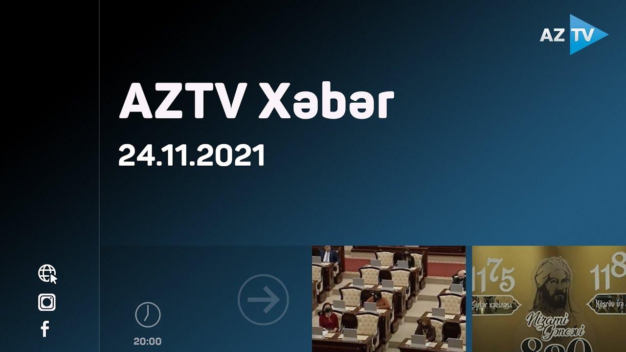 AZTV Xəbər - 20:00 / 24.11.2021